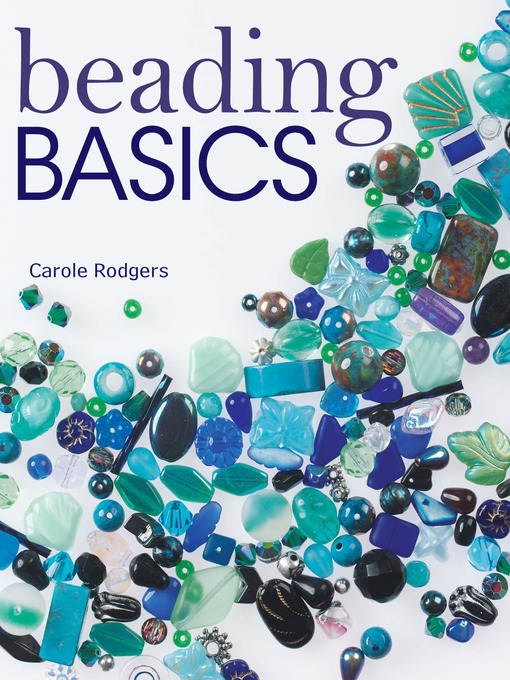 Title details for Beading Basics by Carole Rodgers - Available